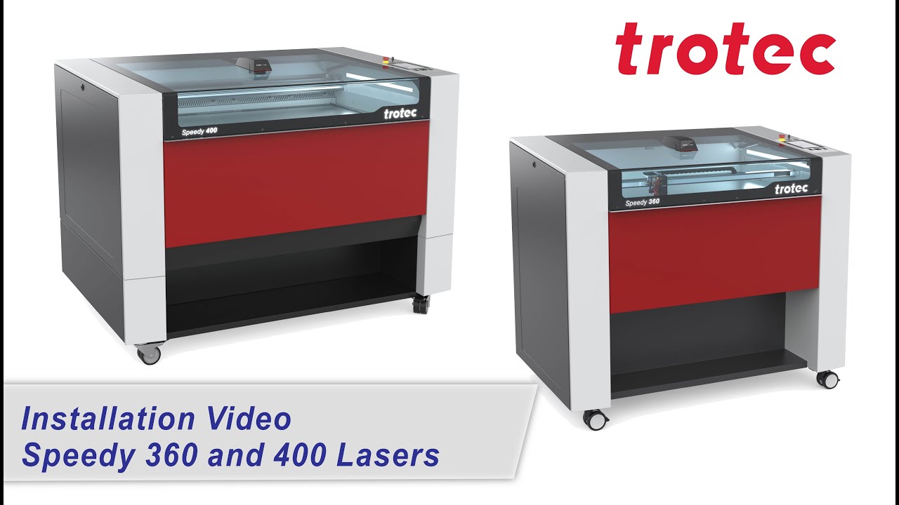 Trotec Laser Speedy 360 and 400 Installation
