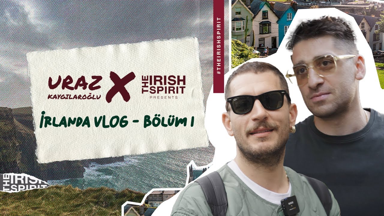The Irish Spirit x Uraz Kaygılaroğlu: İrlanda VLOG - Bölüm.1