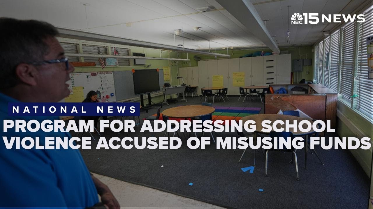 Federal program created to curb school violence under scrutiny for misused funds