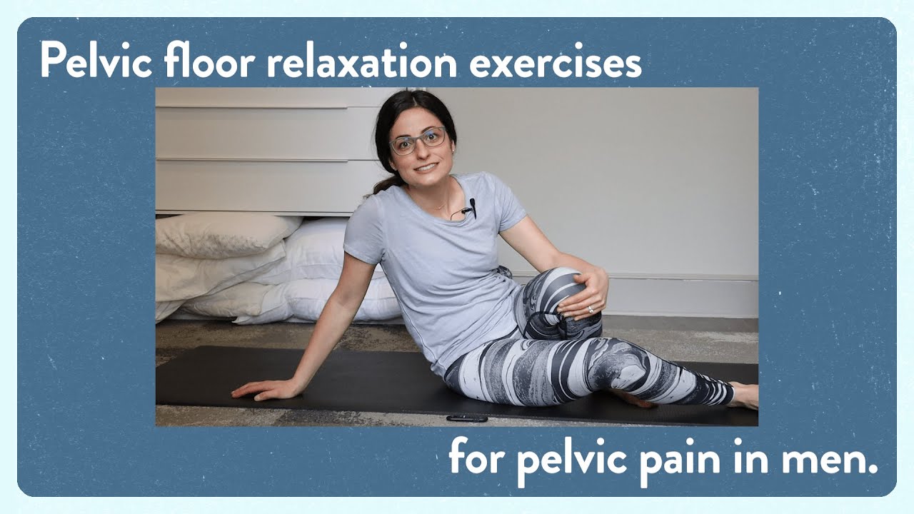 Pelvic floor relaxation exercises for pelvic pain in men #pelvicpain #pelvicfloorexercises