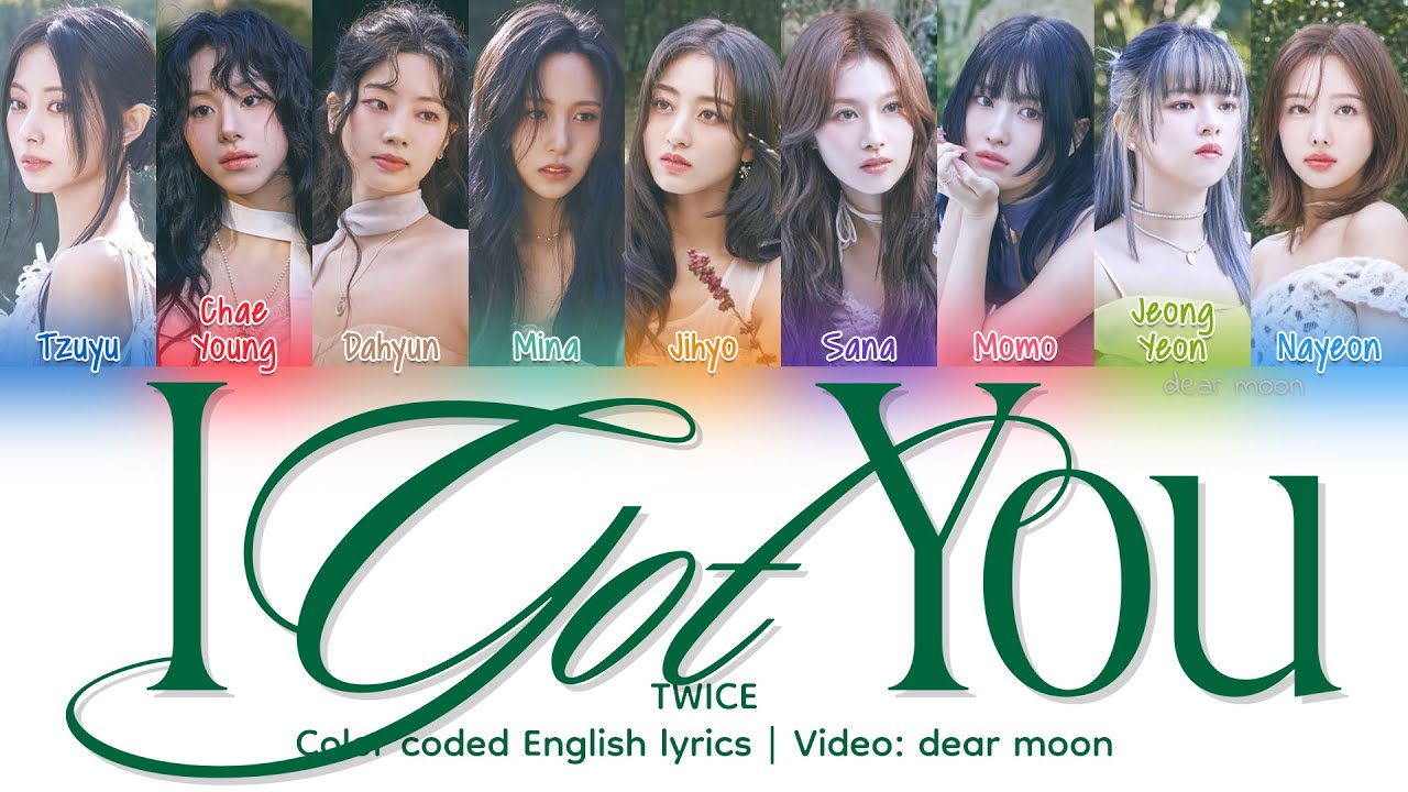 TWICE - I GOT YOU (Color coded English lyrics)