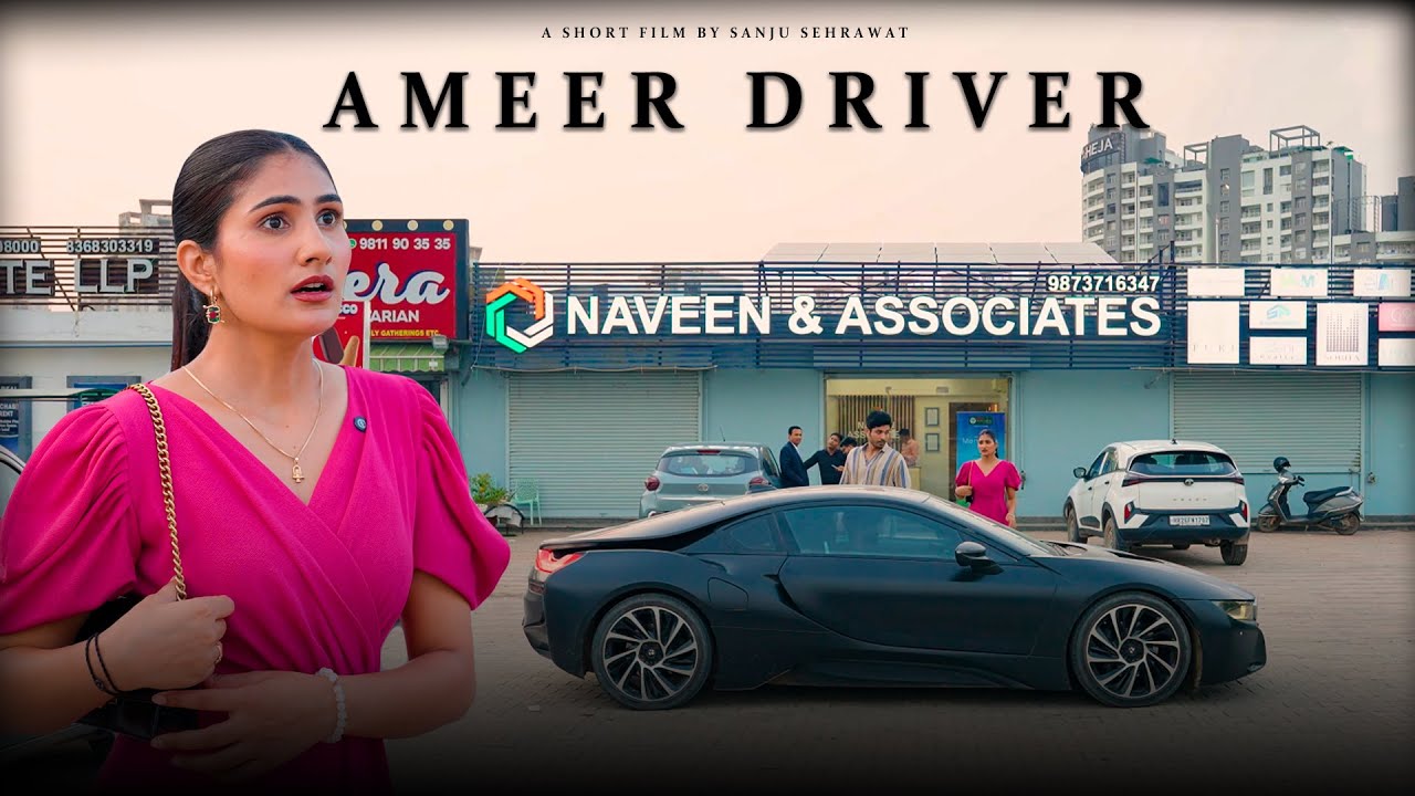 Ameer Driver | Sanju Sehrawat 2.0 | Short Film