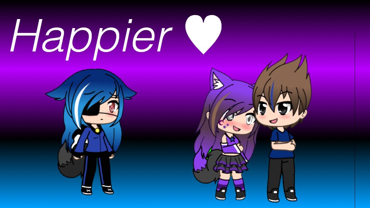 Happier|gacha life|