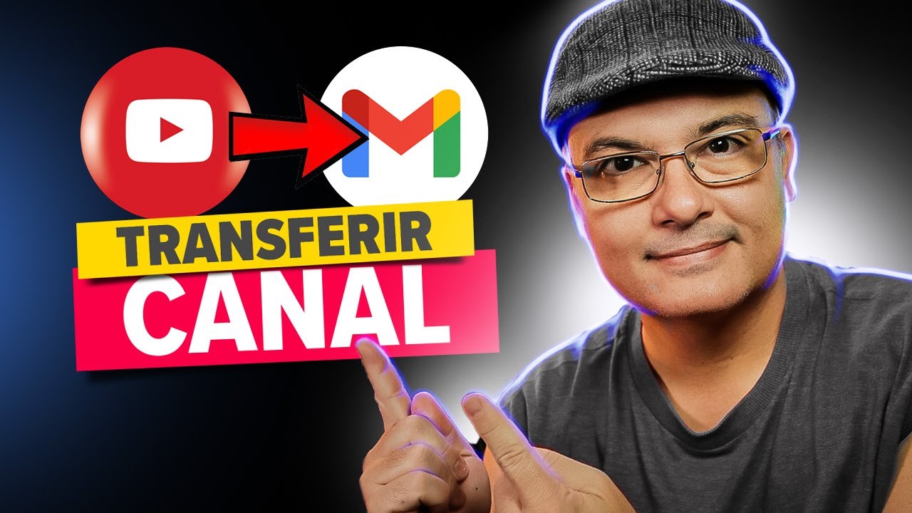Como TRANSFERIR UM CANAL para OUTRO EMAIL corretamente [passo a passo]