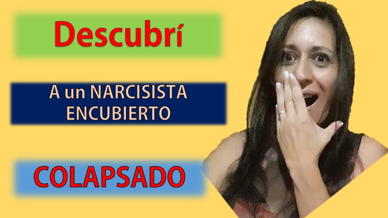 El Narcisista Encubierto en Colapso y Mortificación