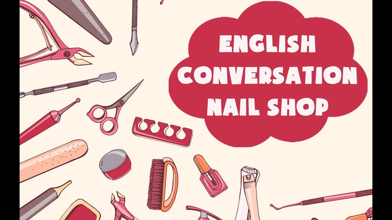 English Conversation in Nails Shop