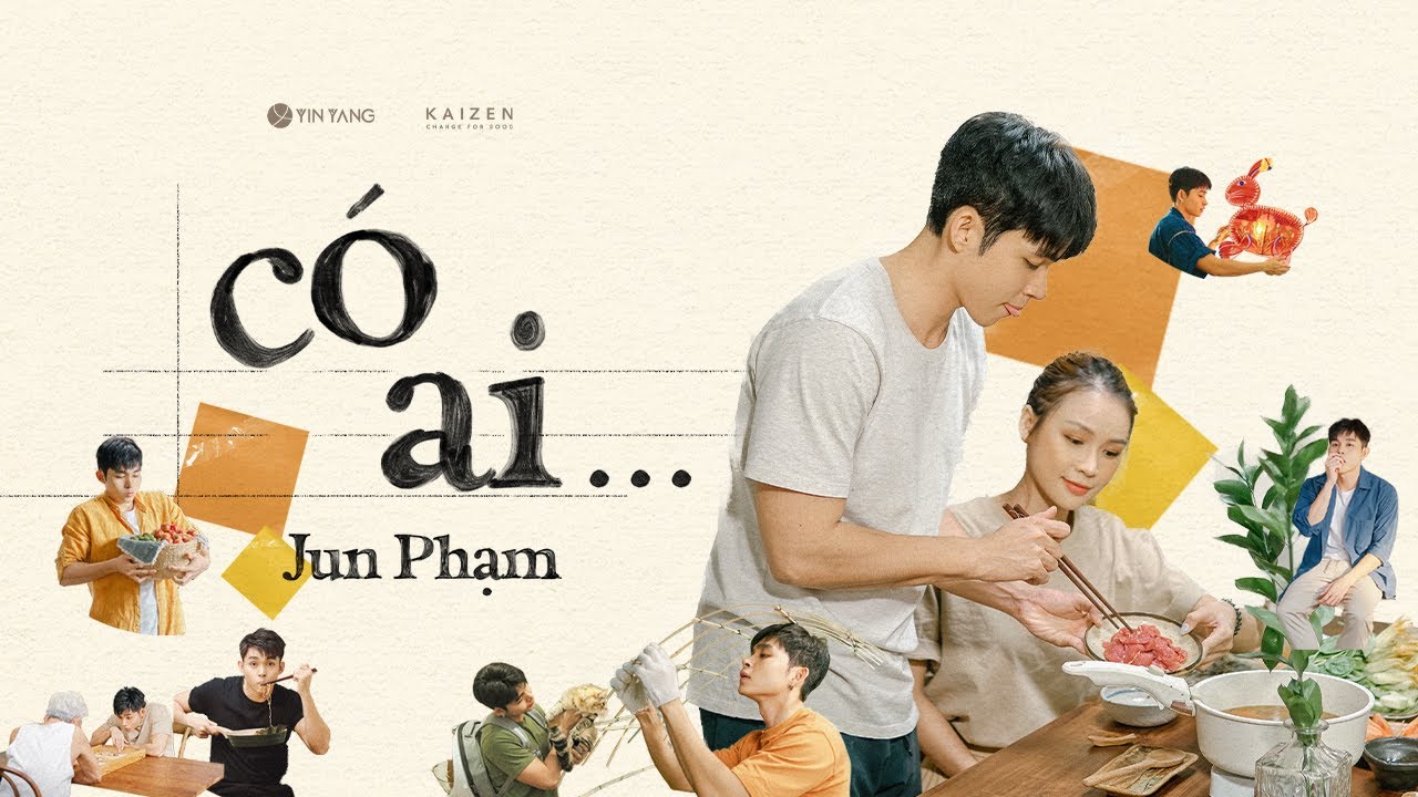 JUN PHẠM - C&Oacute; AI...(Official MV)