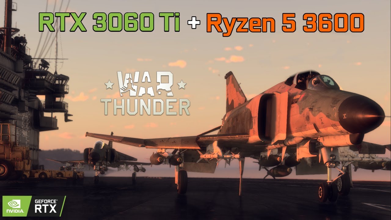 RTX 3060 Ti + RYZEN 5 3600 || War Thunder 2.3.0 || MAX SETTINGS + SSAA X4 || 1080P ||