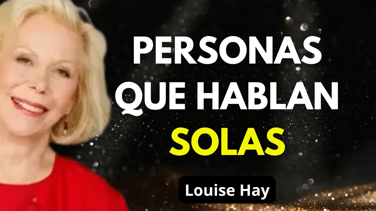¿Hablas Solo? Descubre el Poder Oculto del Diálogo Interno - Louise Hay