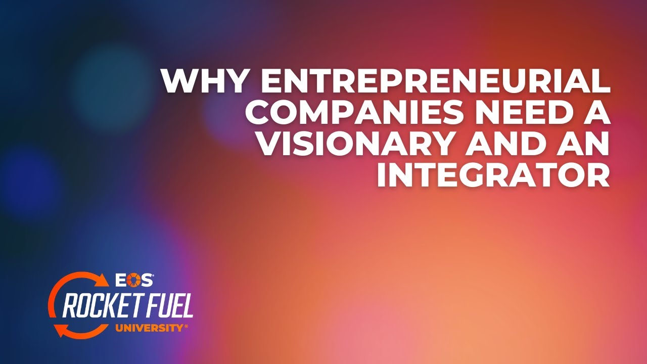 Почему предпринимательским компаниям нужны визионер и интегратор