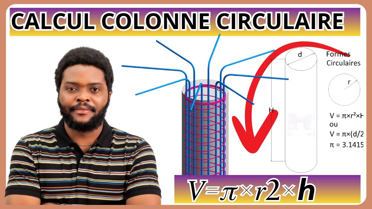 COMMENT CALCULER LA QUANTITE DE MATERIAUX POUR UNE COLONNE CIRCULAIRE. AVEC UN DOSAGE DE 350KG/M3