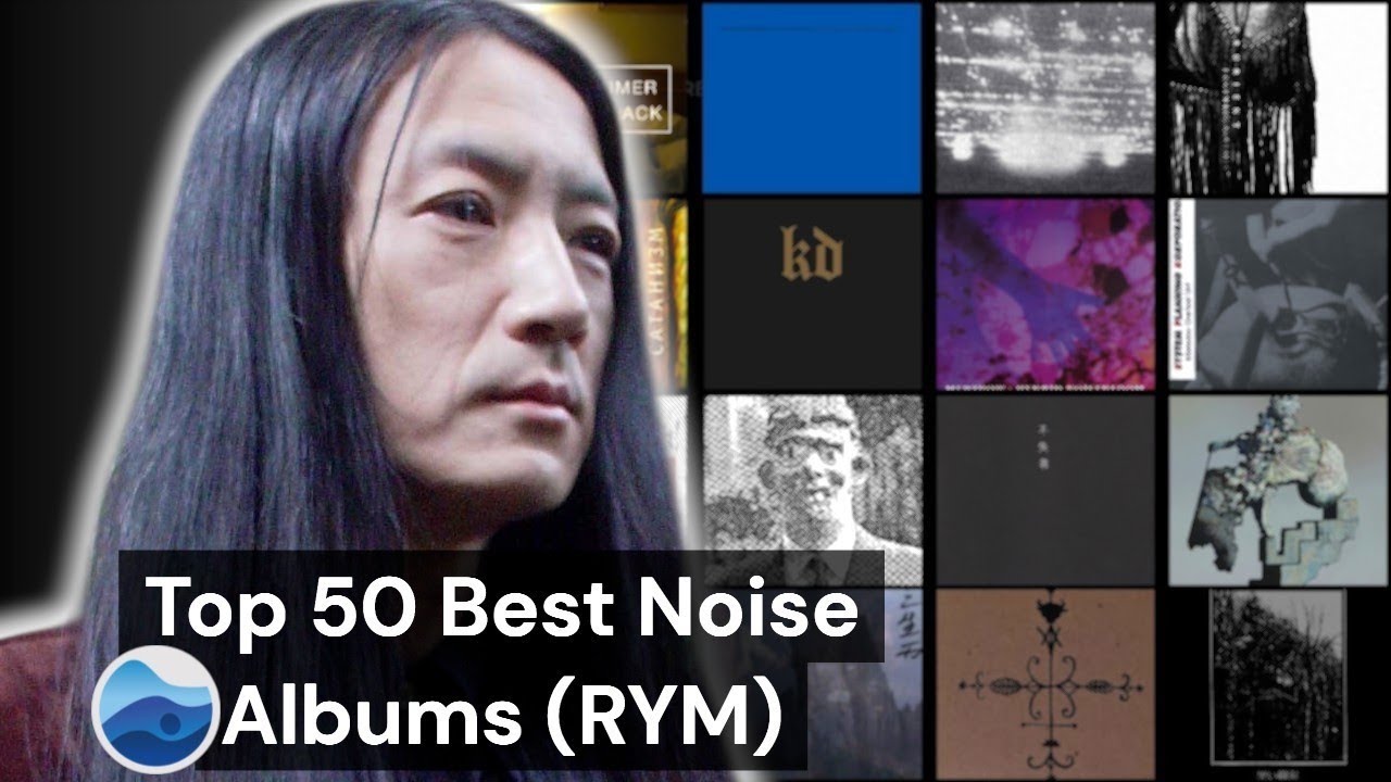 Top 50 Best Noise Albums of all Time (RYM) Rate Your Music / Essential Noise Albums