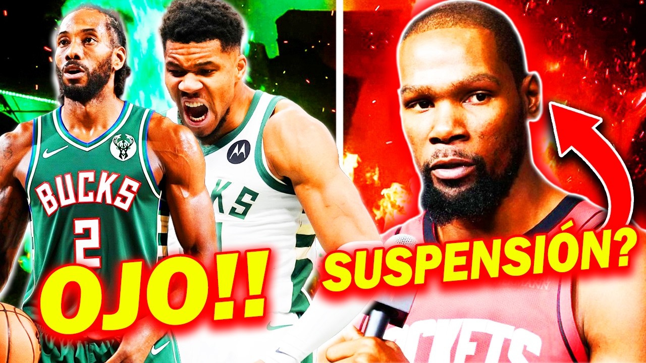 KAWHI IRÁ A BUCKS? SUSPENSIÓN PARA DURANT? EDWARDS PREOCUPA