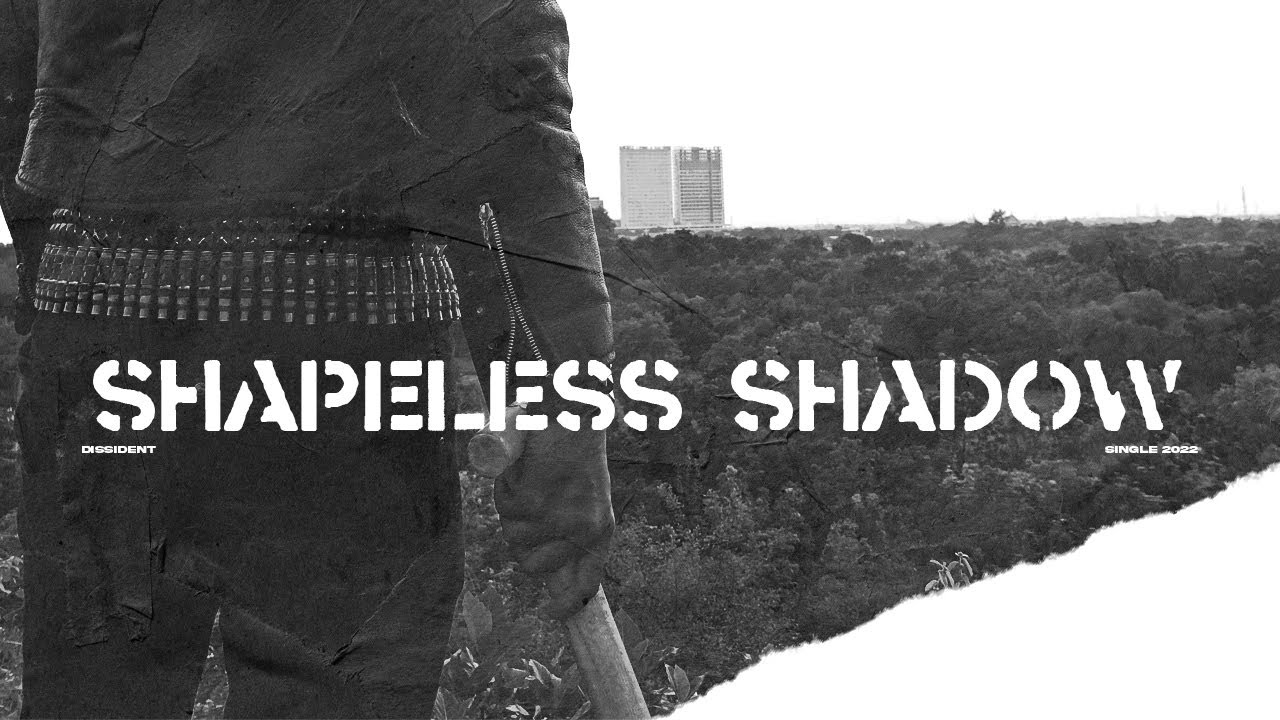 Dissident - Shapeless Shadow (Official Music Video)
