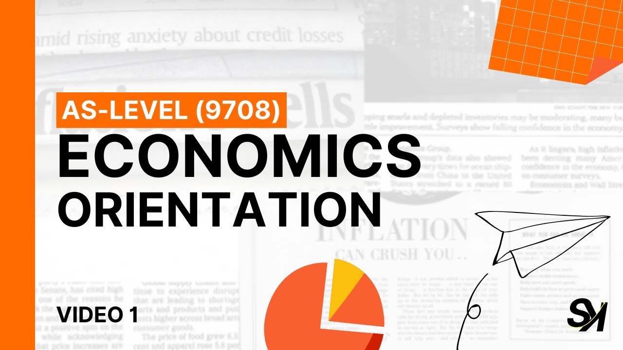 AS Lecture 1: AS Level Economics (9708) | Beginner’s Guide + Orientation