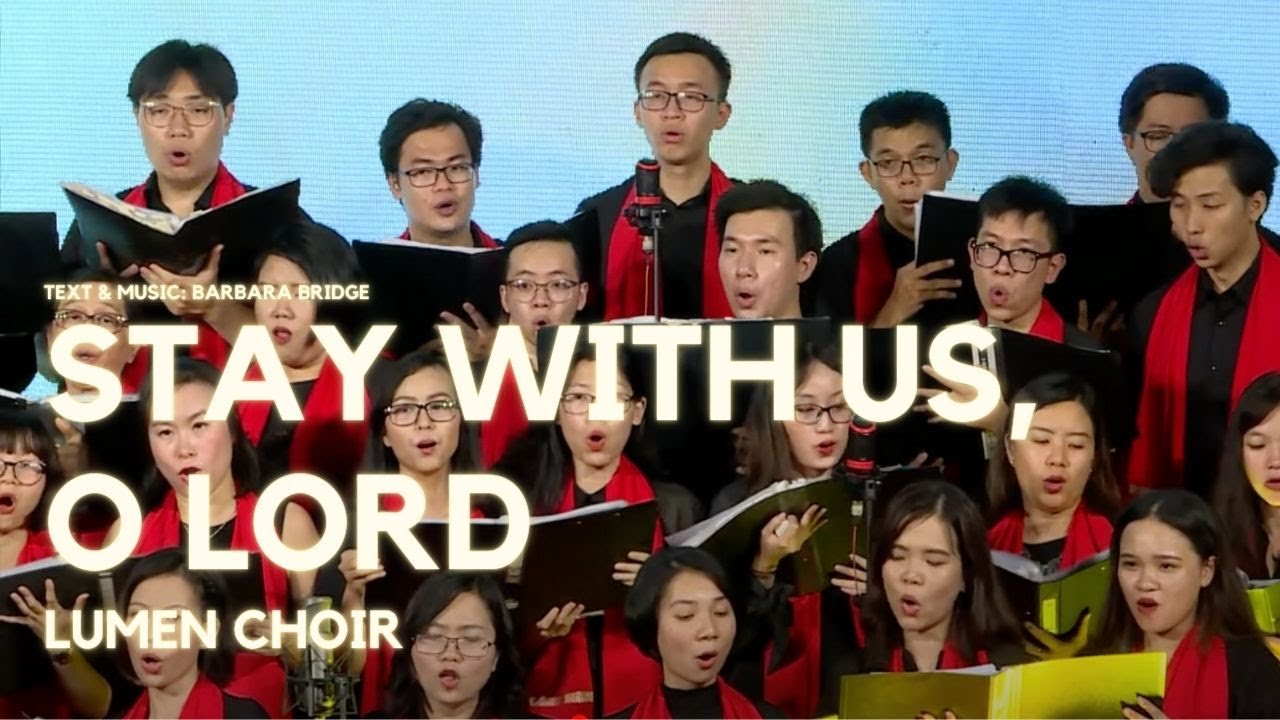 Stay With Us, O Lord (Barbara Bridge) - Lumen choir | Star of Hope concert