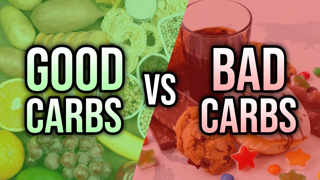 Good Carbs Vs Bad Carbs (Good Carbs & Bad Carbs List)