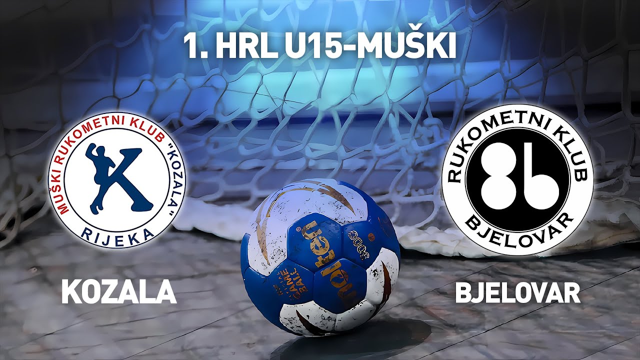 RK Kozala vs RK Bjelovar | 1. HRL U15-Muški (Završnica - Skupina A)