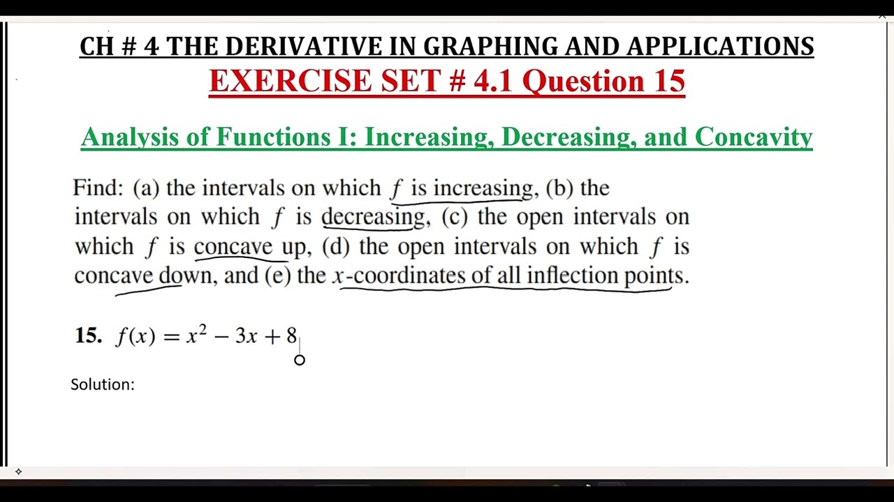 Calculus Ex # 4.1 Q # 15 Increasing Decreasing Concave Up & Down Function Howard Anton 10th Edition