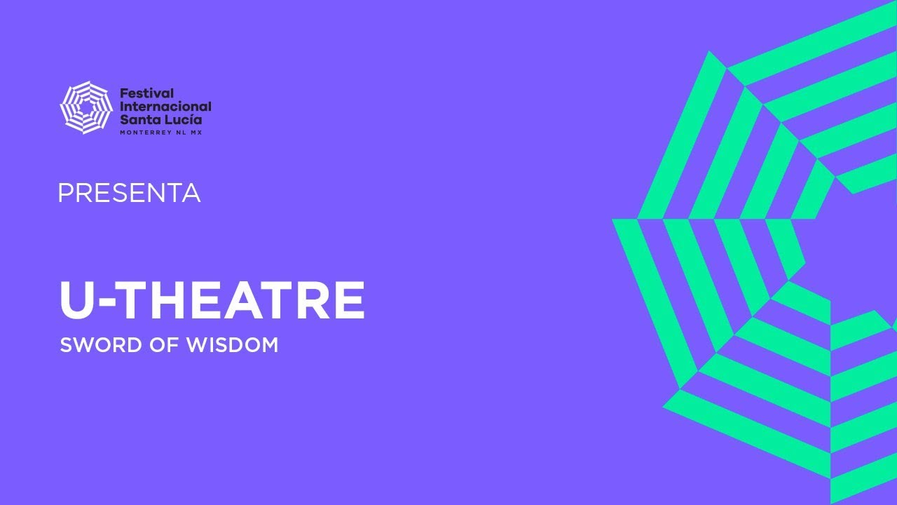 Festival Internacional Santa Lucía | U-Theatre Sword of Wisdom