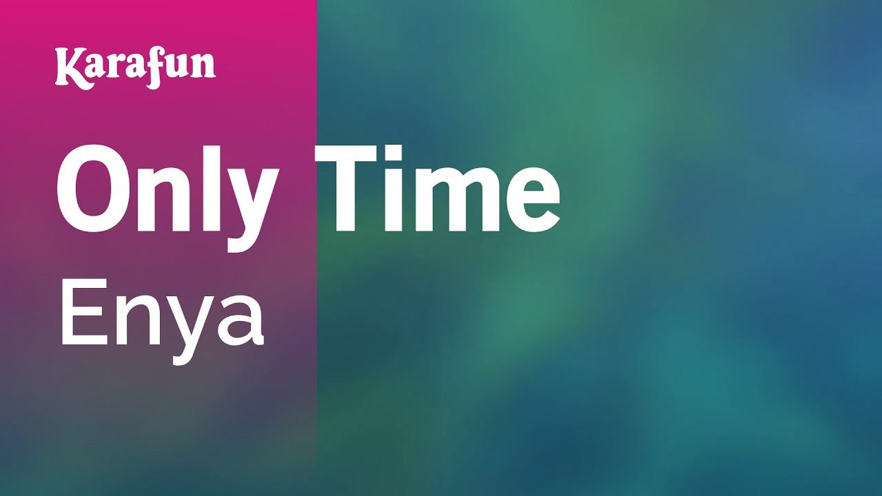 Only Time - Enya | Karaoke Version | KaraFun