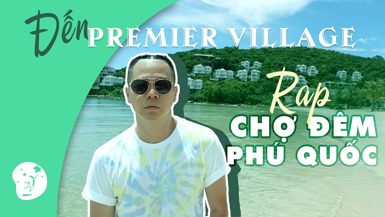 Đến Premier Village Phú Quốc  - Rap Chợ Đêm Phú Quốc | Phu Quoc Travel Vlog | THAI HUYNH OFFICIAL