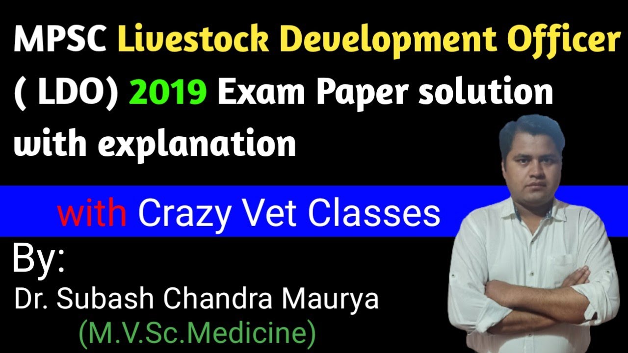 Livestock Development Officer( LDO) 2019 Exam Paper Solution/MPSC Veterinary/Crazy Vet Classes