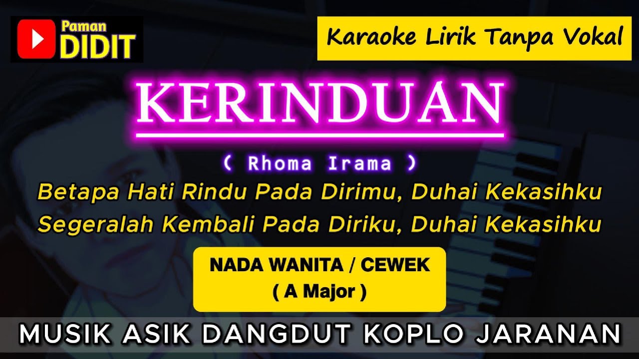 KERINDUAN - Karaoke Nada WANITA / CEWEK ( Rhoma Irama ) Dangdut Koplo Jaranan
