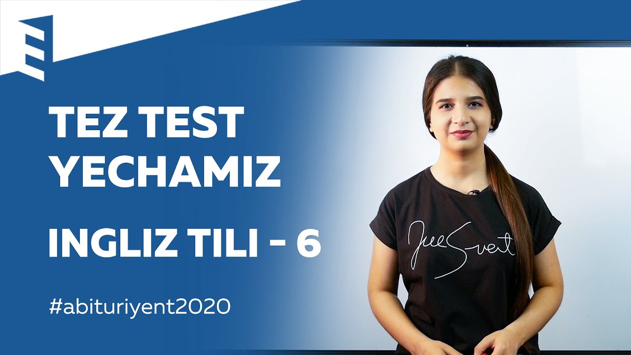 INGLIZ TILI fanidan TEZ TEST YECHAMIZ! Abituriyentlar uchun maxsus!