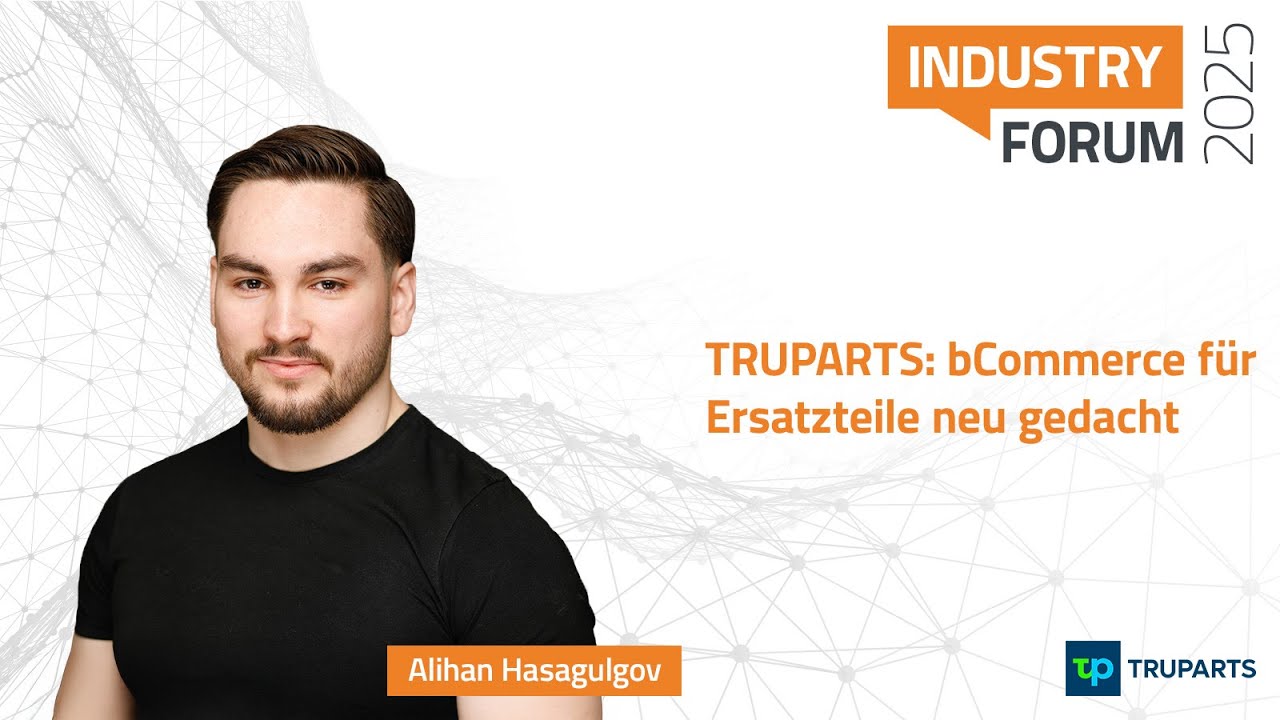TRUPARTS & 3Dfindit: Ersatzteilbeschaffung im Maschinenbau neu gedacht | Alihan Hasagulgov