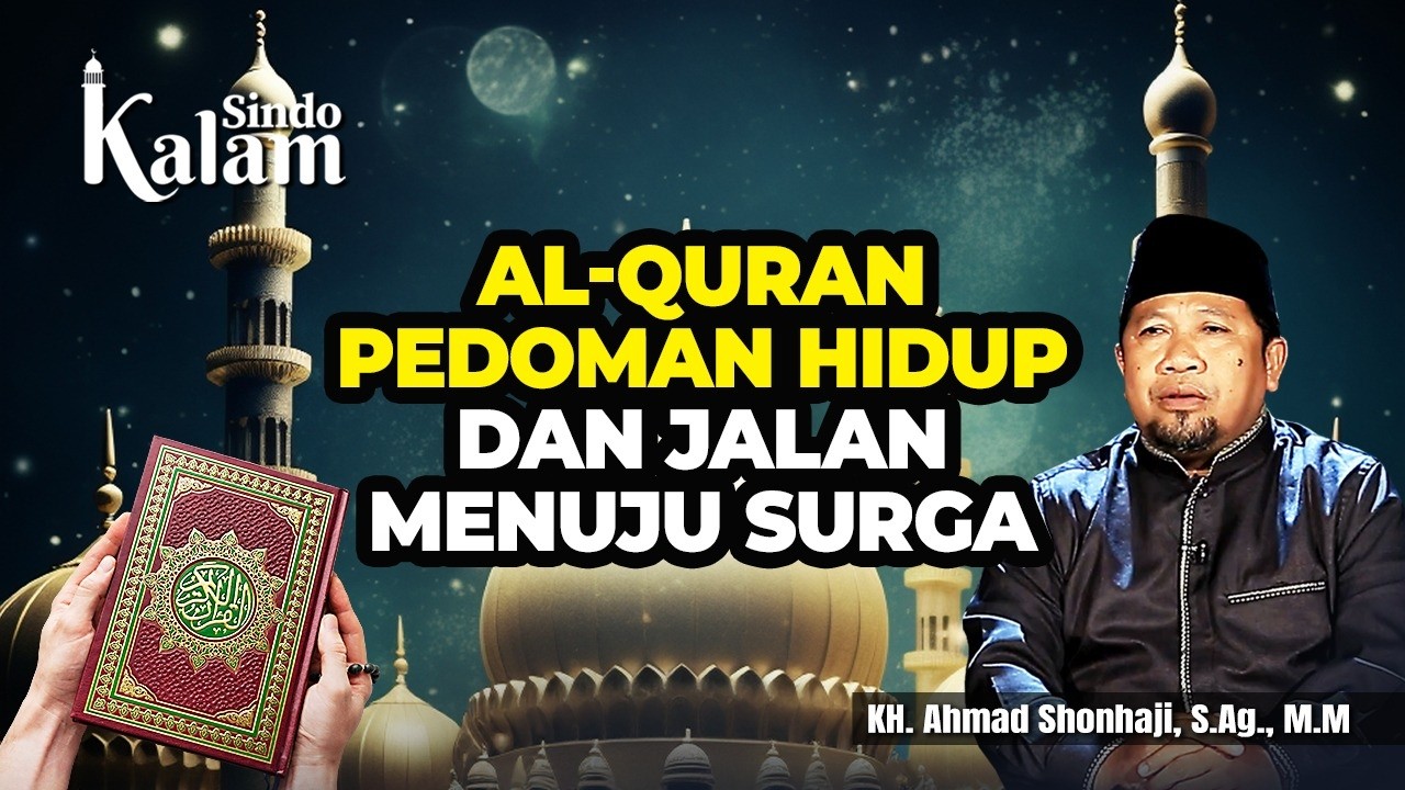 Fungsi Al-Quran sebagai Pedoman Hidup dan Keutamaanya di Bulan Ramadan | Kalam Ramadan