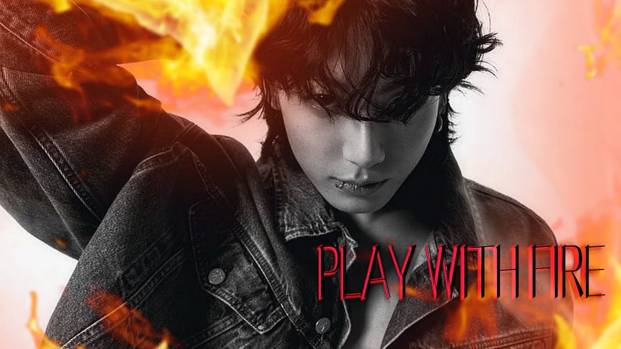 Jungkook_[ play with fire] fmv