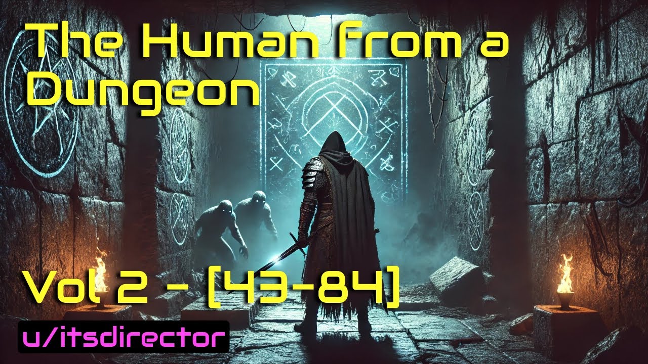 HFY Reddit Stories: The Human From A Dungeon - Vol 1 [43-84] | Runtime of 10 hours