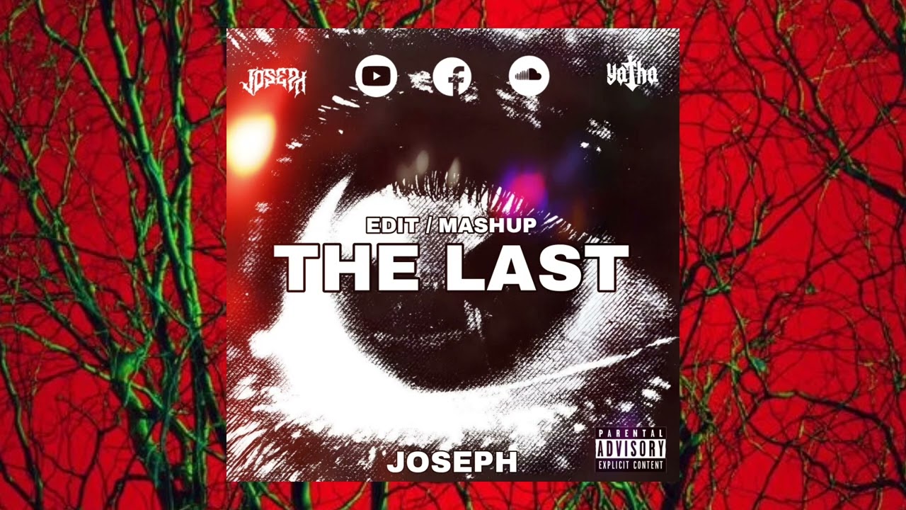 The Last (EDIT / MASHUP & FLIP)  - JOSEPH ( Ft.Yatha ) Buy = Free Download