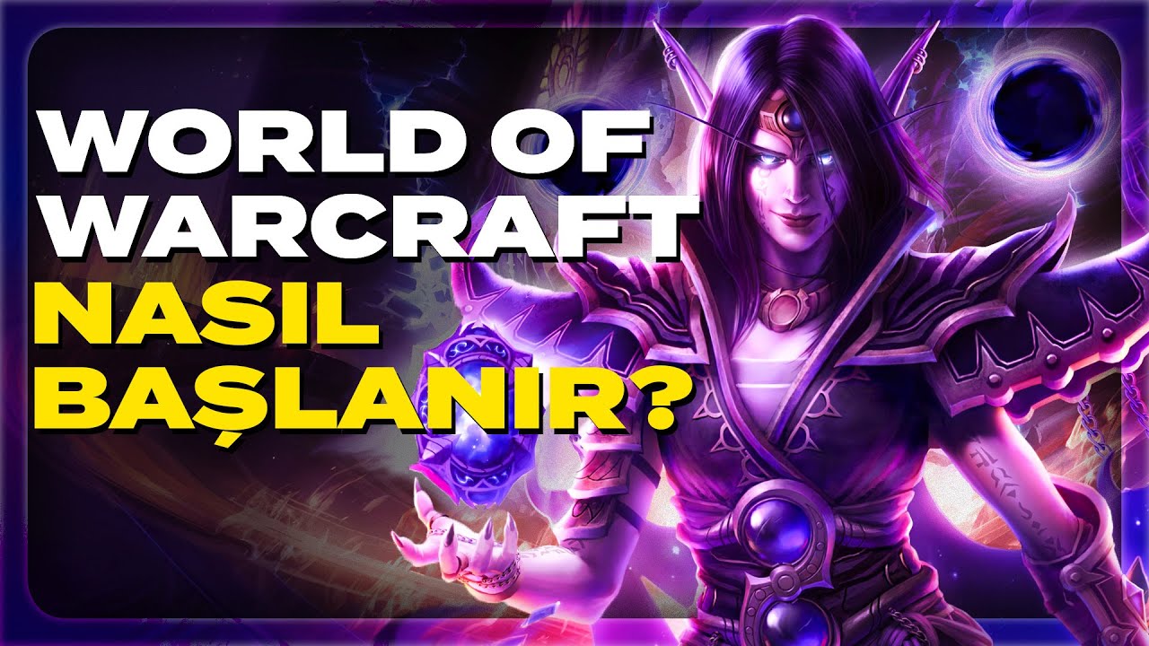 WORLD OF WARCRAFT BAŞLANGIÇ REHBERİ