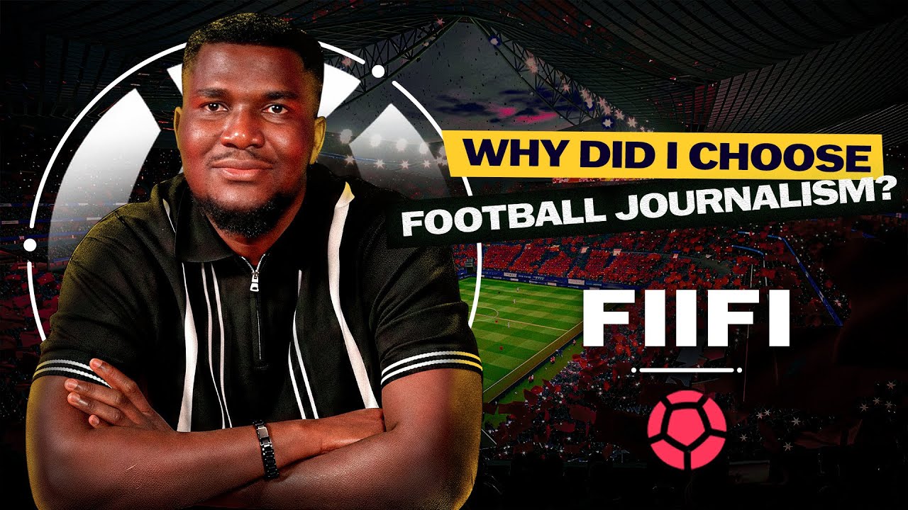 How to become a Football Journalist in Ghana & Africa?