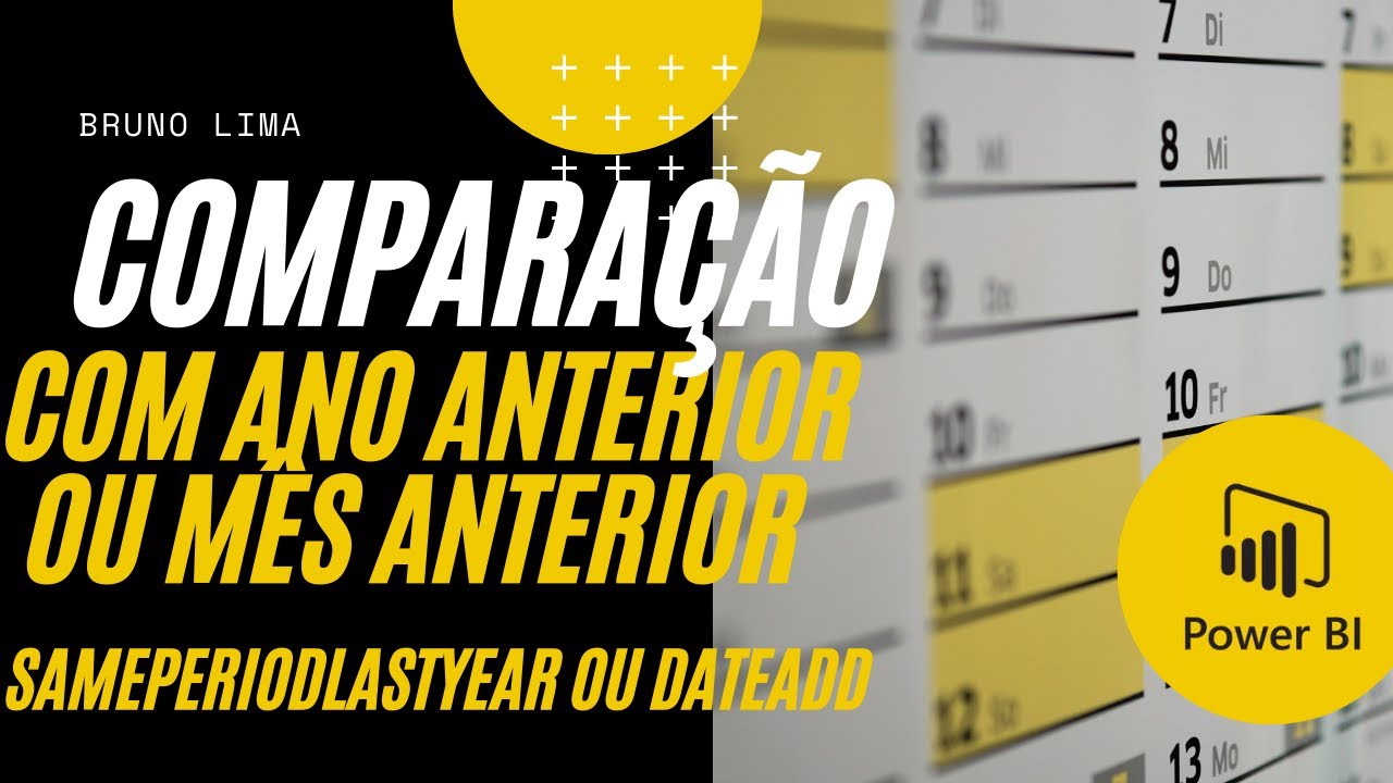 Power BI - Comparação com ano anterior (mês anterior)