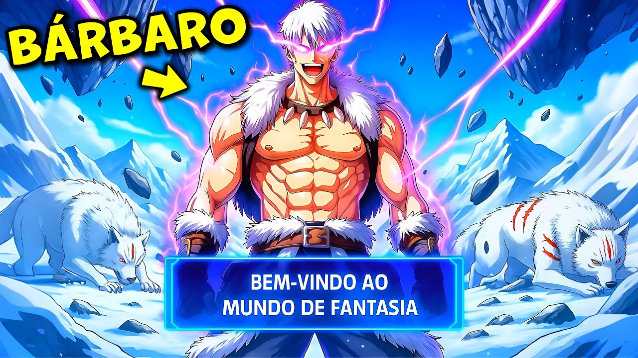 BÁRBARO em um MUNDO de FANTASIA ESCAPA… e se TORNA uma LENDA! - Resumo Manhwa