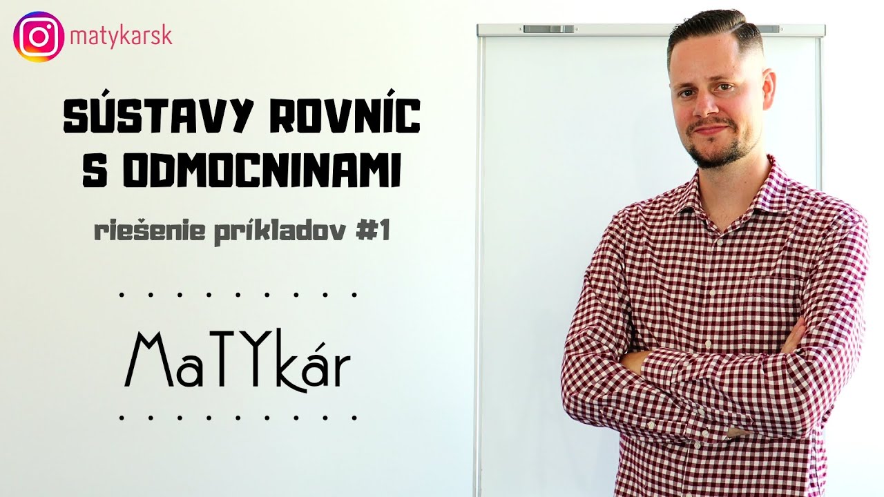 SÚSTAVY ROVNÍC S ODMOCNINAMI - príklady #1