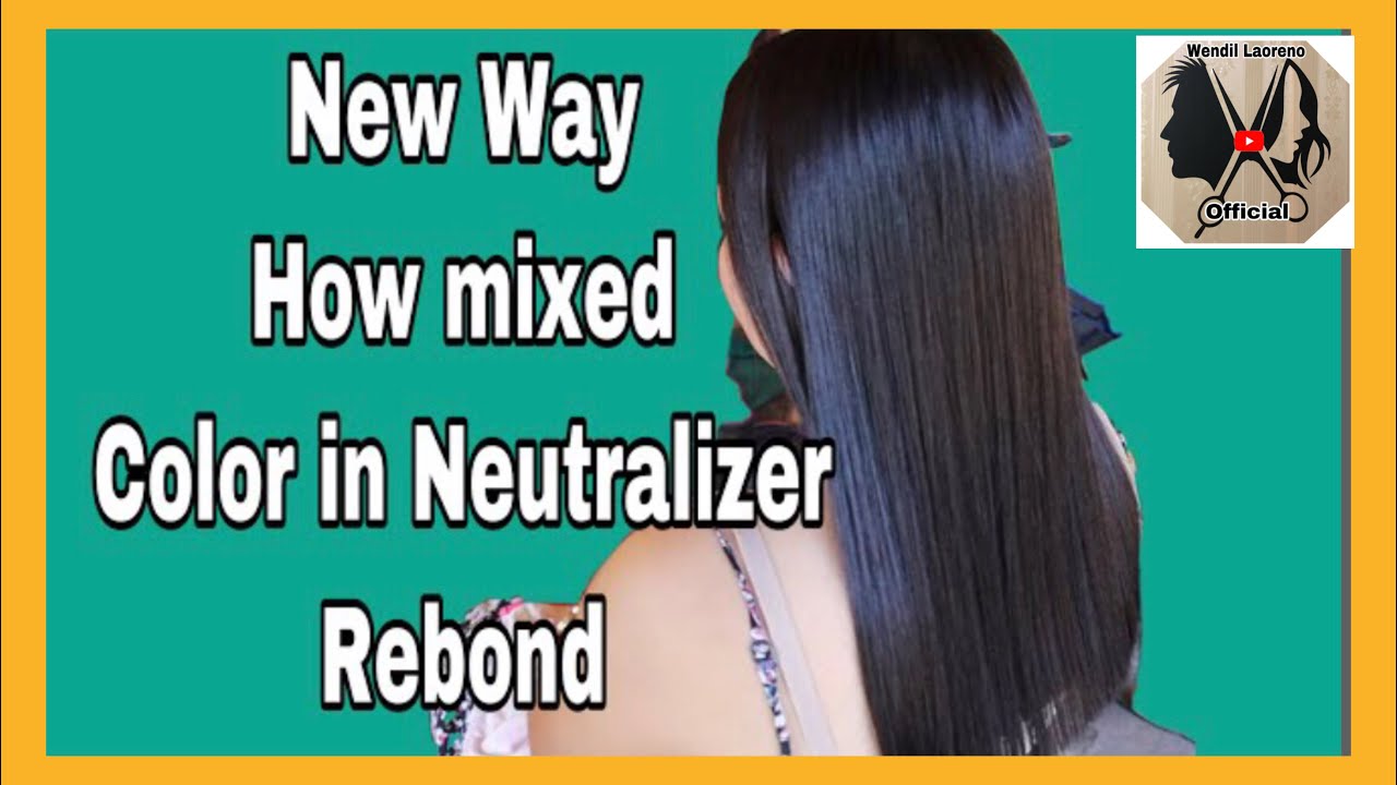 MIXED COLOR ON NEUTRALIZER REBOND LEARN HOW TO DO.