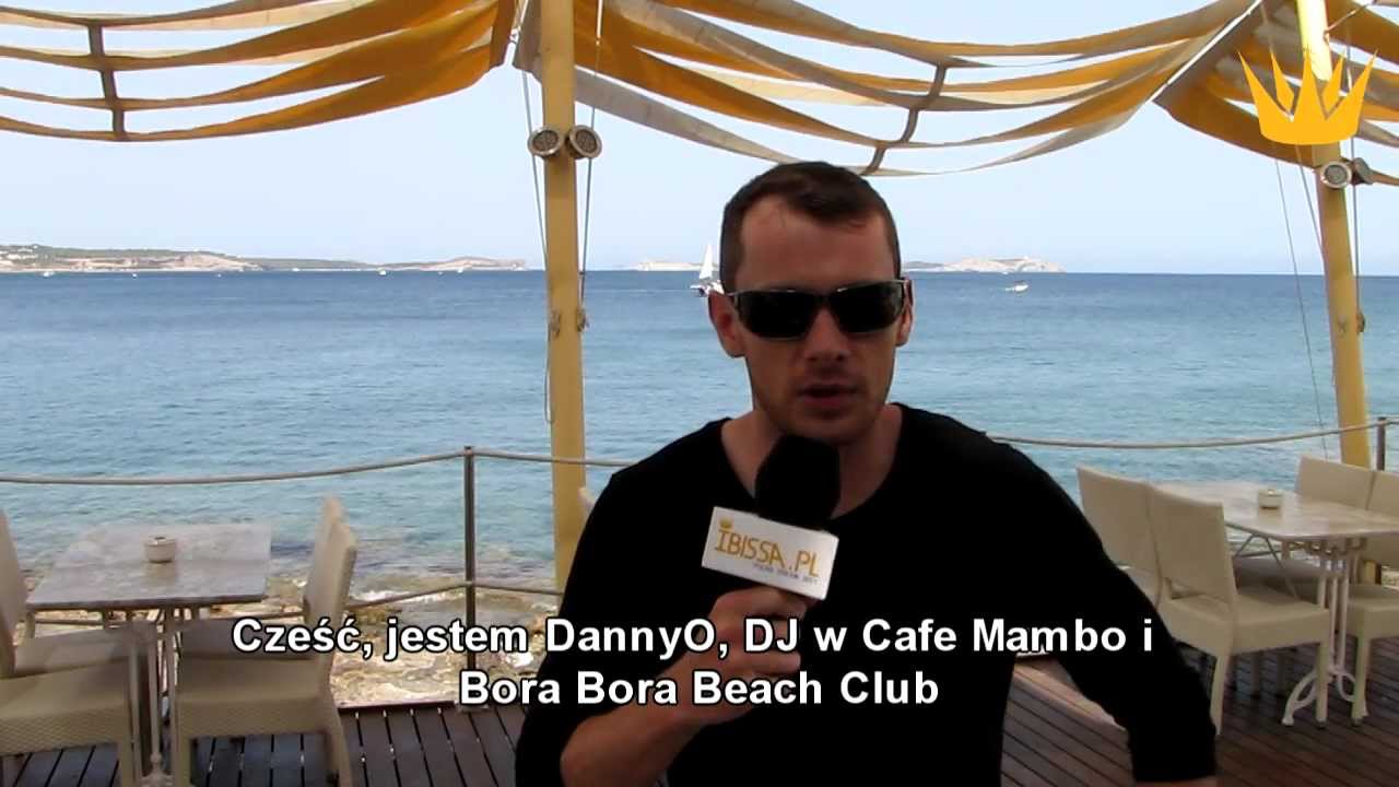 Nasz wywiad z Danny O  - rezydentem Bora Bora i Cafe Mambo