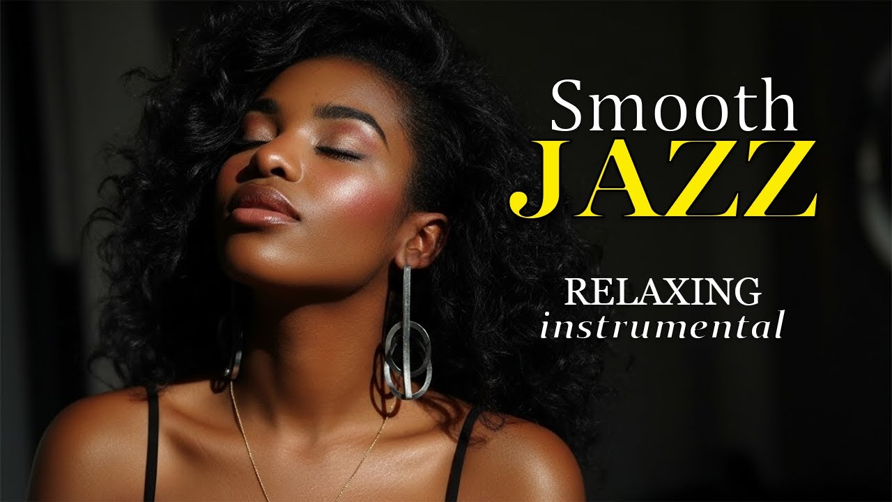 Smooth Jazz Instrumentals for Calm & Classic Moments