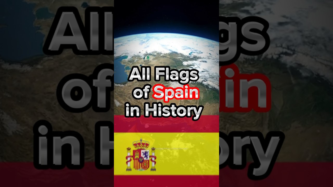 All Flags of Spain in History #shorts #viral