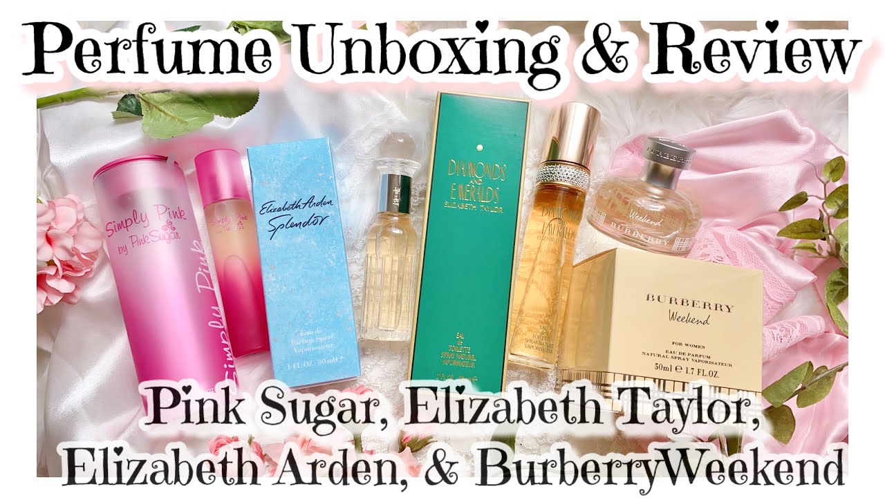 Unboxing Burberry Perfume, Elizabeth Taylor Perfume, Elizabeth Arden Perfume, Pink Sugar Perfume