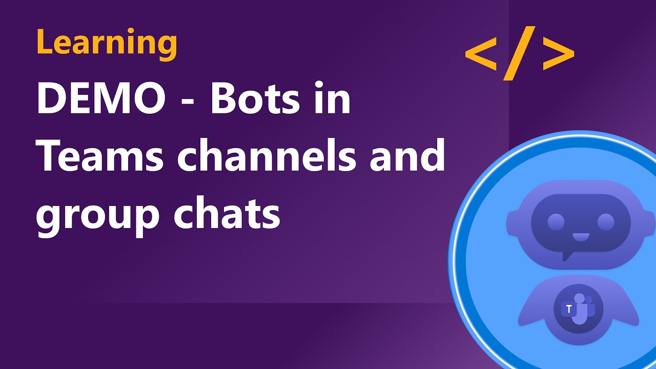 DEMO - Bots in Microsoft Teams channels and group chats