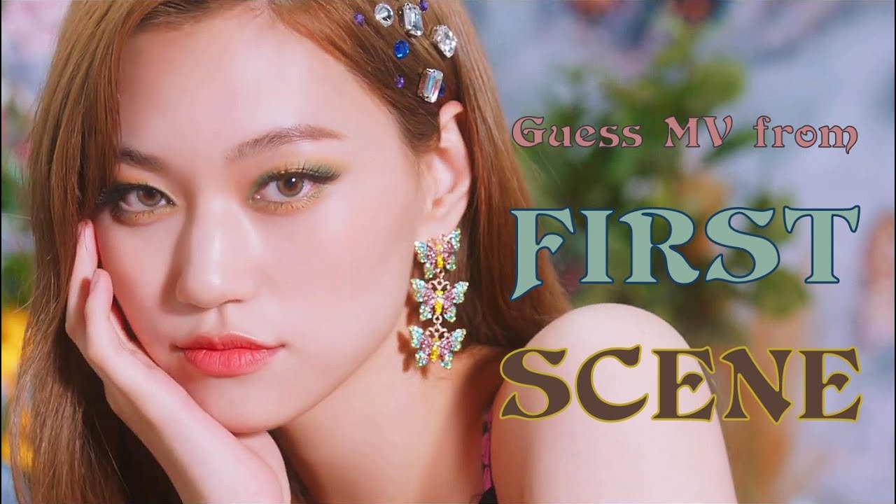 Guess that Kpop MV from the FIRST SCENE