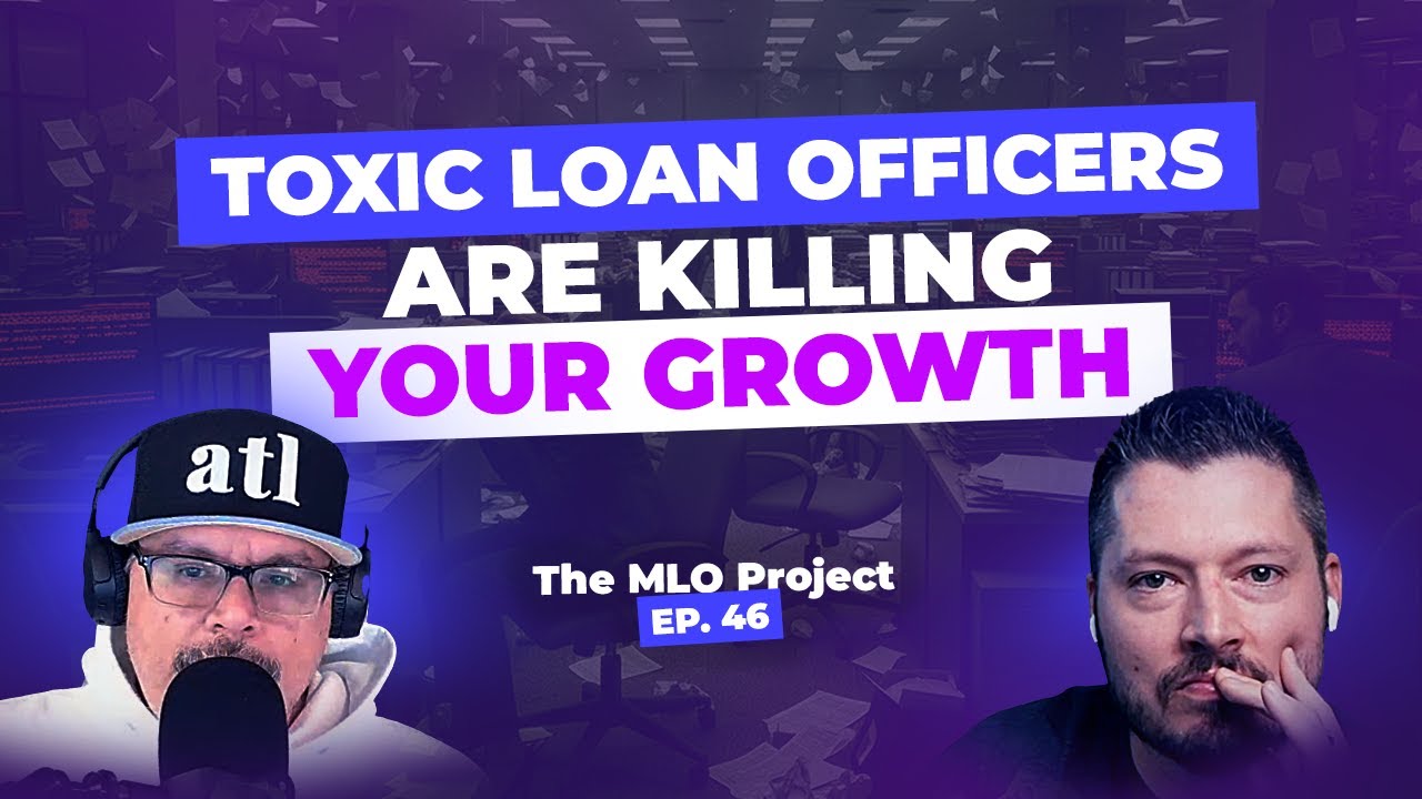 Protecting Your Growth in a Toxic Mortgage Industry | MLO Project Episode 46