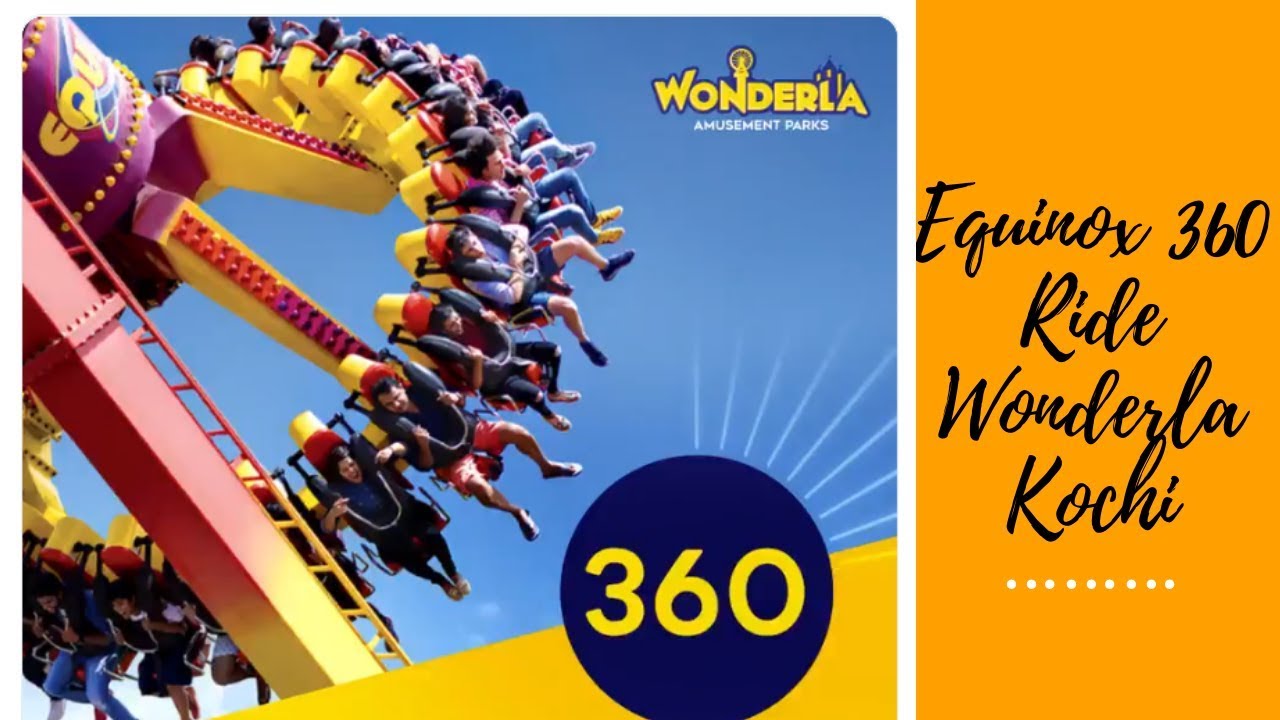 Equinox 360 Ride - Wonderla Kochi - Best Ride Ever