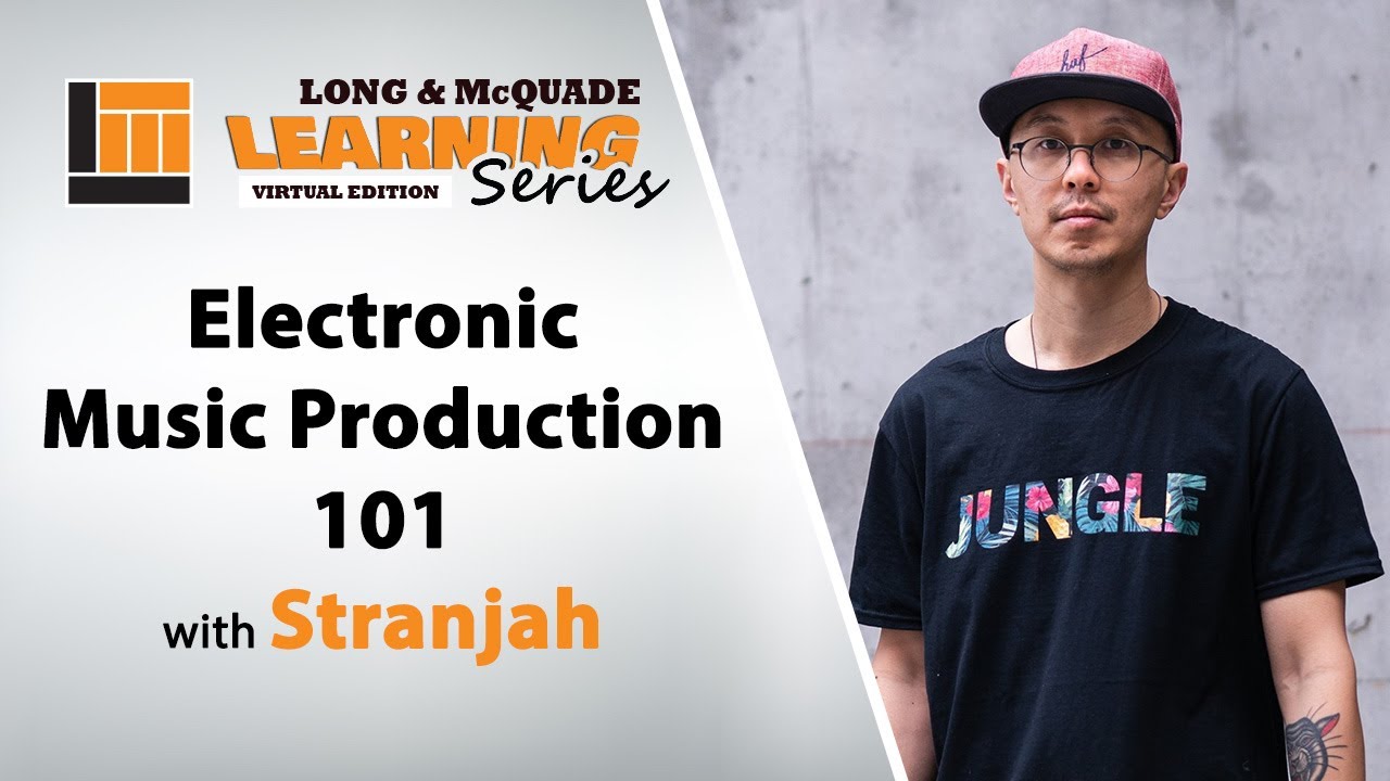 Electronic Music Production 101 with STRANJAH
