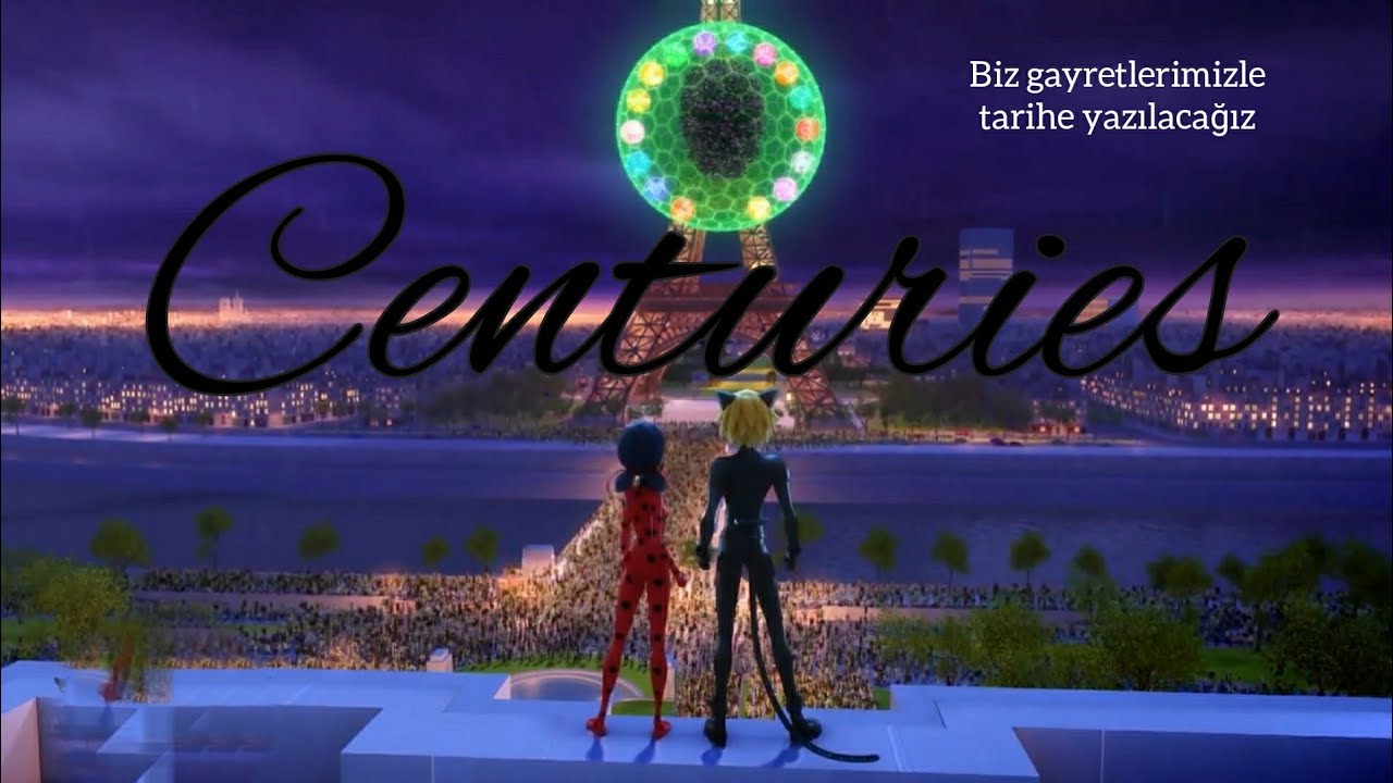 Centuries || Miraculous Season 4 Finale (Türkçe Çeviri) Fall Out Boy